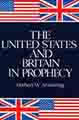 The United States and Britain in Prophecy