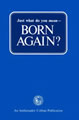 BORN AGAIN?